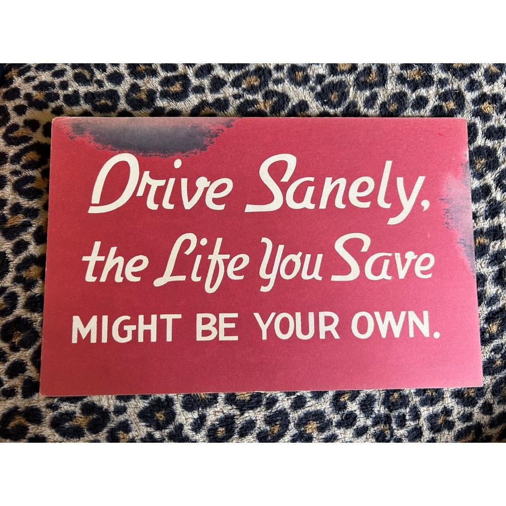 VTG Cardboard Sign 11"X7" Drive Safely The Life You Save Might Be Your Own